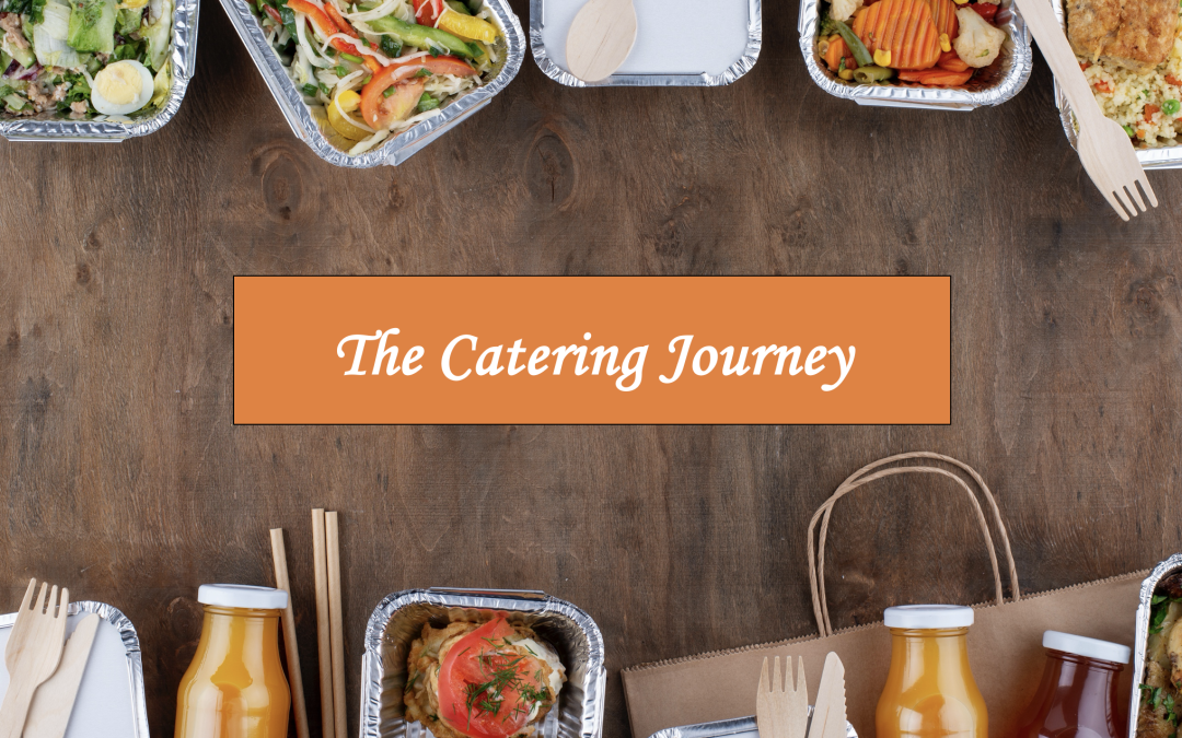 The Catering Journey: An Opportunity for Significant Growth